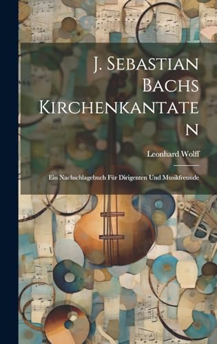 Imagen de archivo de J. Sebastian Bachs Kirchenkantaten a la venta por PBShop.store US