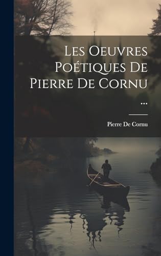 Stock image for Les Oeuvres Po?tiques De Pierre De Cornu . for sale by PBShop.store US