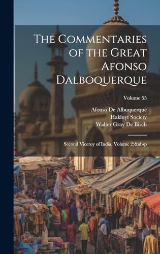 Stock image for The The Commentaries of the Great Afonso Dalboquerque for sale by PBShop.store US