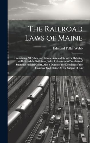 Stock image for The The Railroad Laws of Maine for sale by PBShop.store US