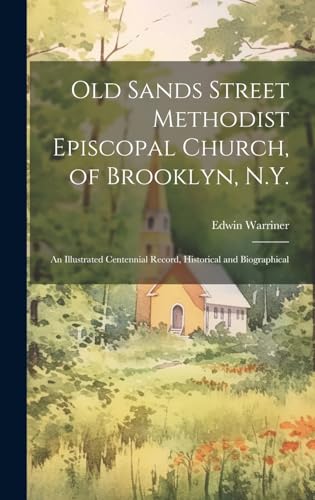 Stock image for Old Sands Street Methodist Episcopal Church, of Brooklyn, N.Y. for sale by PBShop.store US