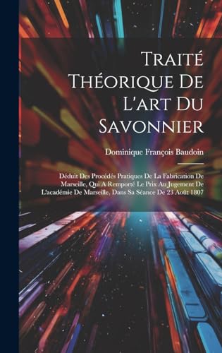 Stock image for Trait? Th?orique De L'art Du Savonnier for sale by PBShop.store US