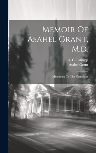 Stock image for Memoir Of Asahel Grant, M.d. for sale by PBShop.store US