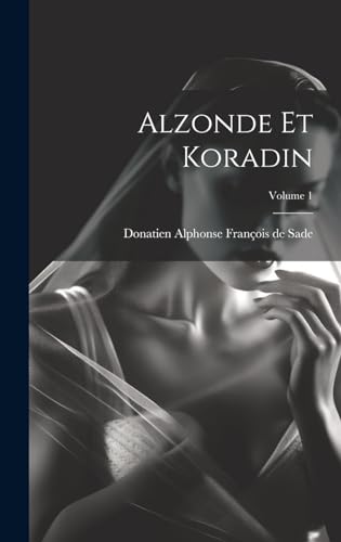 Beispielbild fr Alzonde Et Koradin; Volume 1 zum Verkauf von THE SAINT BOOKSTORE