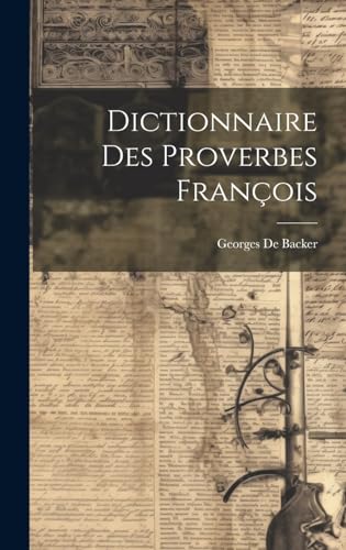 Stock image for Dictionnaire Des Proverbes Fran?ois for sale by PBShop.store US