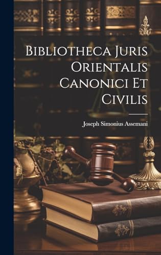 Imagen de archivo de Bibliotheca Juris Orientalis Canonici Et Civilis a la venta por PBShop.store US