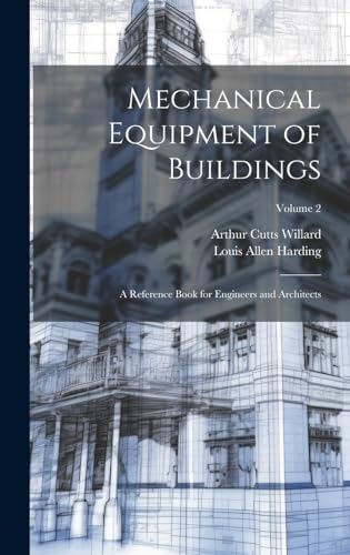 Stock image for Mechanical Equipment of Buildings: A Reference Book for Engineers and Architects; Volume 2 for sale by GreatBookPrices