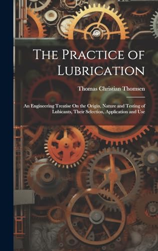 Stock image for The The Practice of Lubrication for sale by PBShop.store US