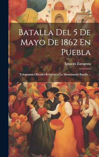Stock image for Batalla Del 5 De Mayo De 1862 En Puebla for sale by PBShop.store US