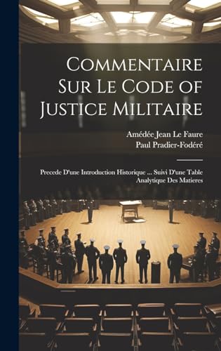 Stock image for Commentaire Sur Le Code of Justice Militaire for sale by PBShop.store US