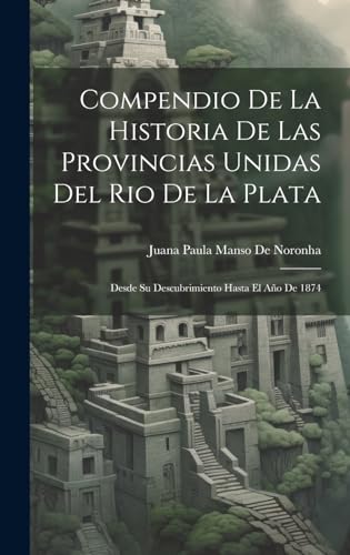 Beispielbild fr Compendio De La Historia De Las Provincias Unidas Del Rio De La Plata zum Verkauf von PBShop.store US