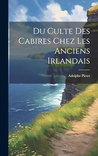 Stock image for Du Culte Des Cabires Chez Les Anciens Irlandais for sale by PBShop.store US