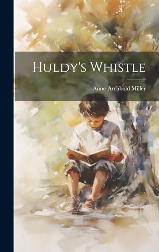 Stock image for Huldy's Whistle for sale by PBShop.store US