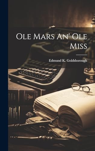 Imagen de archivo de Ole Mars An' Ole Miss a la venta por GreatBookPrices