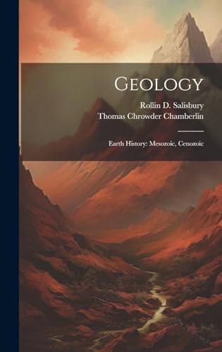 Beispielbild fr Geology: Earth History: Mesozoic, Cenozoic zum Verkauf von California Books