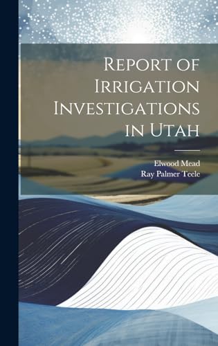 Stock image for Report of Irrigation Investigations in Utah for sale by PBShop.store US