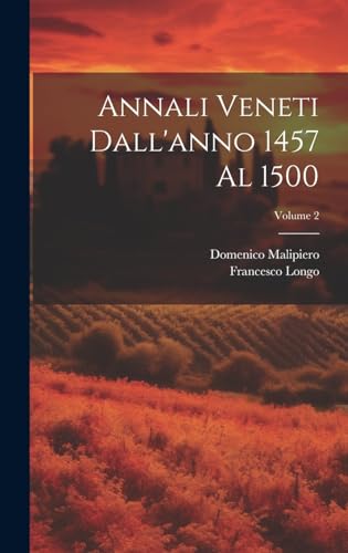 Imagen de archivo de Annali Veneti Dall'anno 1457 Al 1500; Volume 2 (Italian Edition) a la venta por Ria Christie Collections