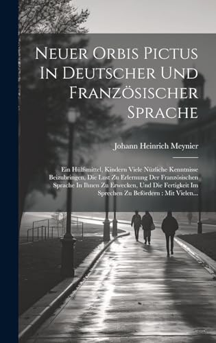 Imagen de archivo de Neuer Orbis Pictus In Deutscher Und Franz?sischer Sprache a la venta por PBShop.store US
