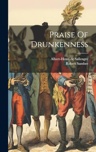 Stock image for Praise Of Drunkenness for sale by PBShop.store US