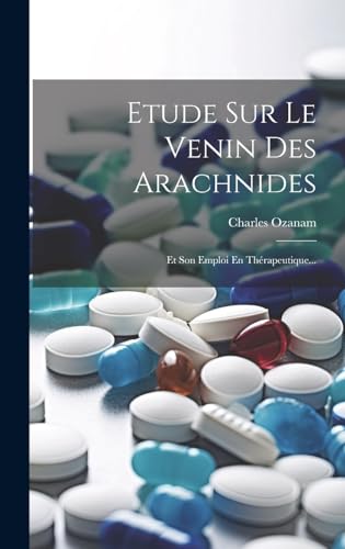 Stock image for Etude Sur Le Venin Des Arachnides for sale by PBShop.store US