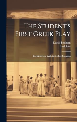 Beispielbild fr The The Student's First Greek Play zum Verkauf von PBShop.store US