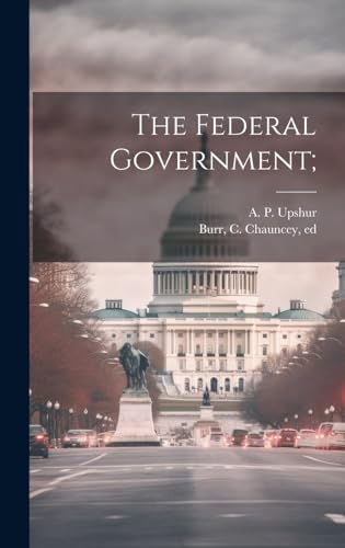 Imagen de archivo de The Federal Government; a la venta por THE SAINT BOOKSTORE