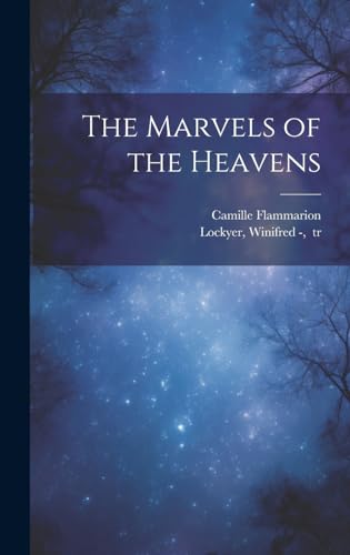 Imagen de archivo de The Marvels of the Heavens a la venta por GreatBookPrices