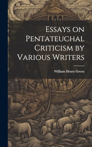 Imagen de archivo de Essays on Pentateuchal Criticism by Various Writers a la venta por PBShop.store US