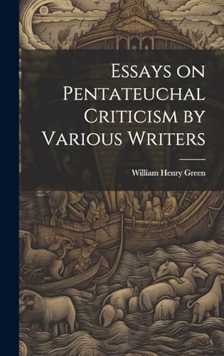 Stock image for Essays on Pentateuchal Criticism by Various Writers for sale by PBShop.store US