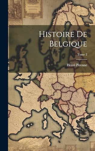 Stock image for Histoire de Belgique; Tome 2 for sale by PBShop.store US