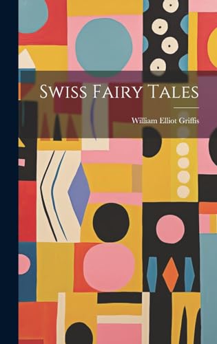 Stock image for Swiss Fairy Tales for sale by PBShop.store US