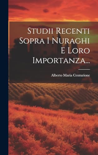 9781019705919: Studii Recenti Sopra I Nuraghi E Loro Importanza...