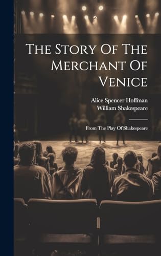 Imagen de archivo de The Story Of The Merchant Of Venice: From The Play Of Shakespeare a la venta por Ria Christie Collections