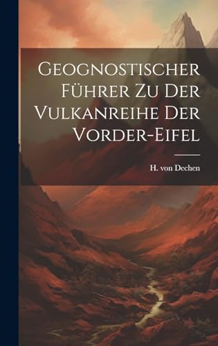 9781019711927: Geognostischer Fhrer zu der Vulkanreihe der Vorder-Eifel