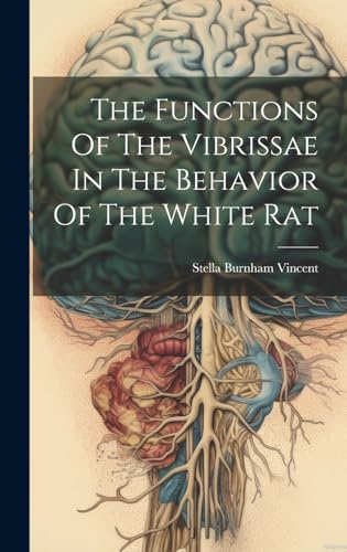 Stock image for The The Functions Of The Vibrissae In The Behavior Of The White Rat for sale by PBShop.store US