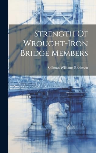 Stock image for Strength Of Wrought-iron Bridge Members for sale by PBShop.store US