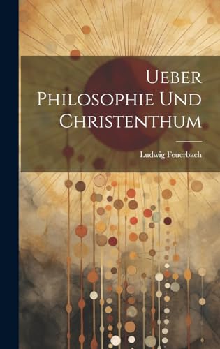 Beispielbild fr Ueber Philosophie und Christenthum zum Verkauf von PBShop.store US