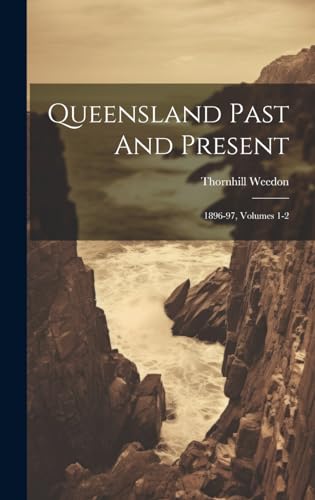 Beispielbild fr Queensland Past And Present zum Verkauf von PBShop.store US