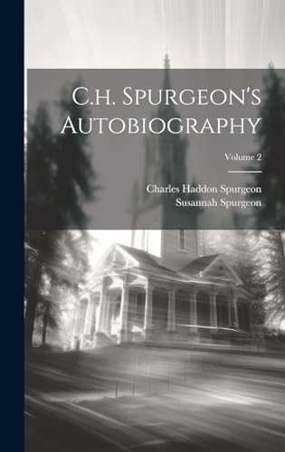 Beispielbild fr C.h. Spurgeon's Autobiography; Volume 2 zum Verkauf von GreatBookPrices