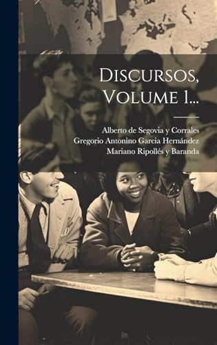 Stock image for Discursos, Volume 1. for sale by THE SAINT BOOKSTORE