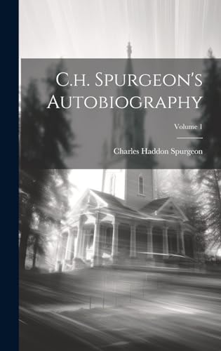 Beispielbild fr C.h. Spurgeon's Autobiography; Volume 1 zum Verkauf von GreatBookPrices