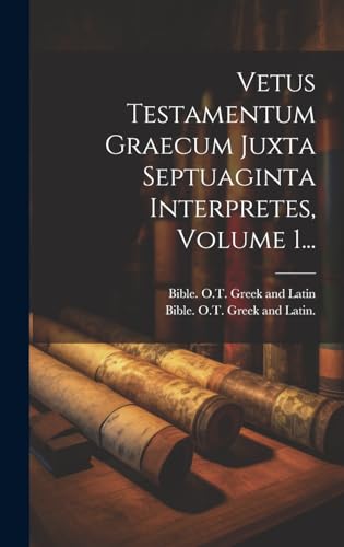 Stock image for Vetus Testamentum Graecum Juxta Septuaginta Interpretes, Volume 1. for sale by THE SAINT BOOKSTORE