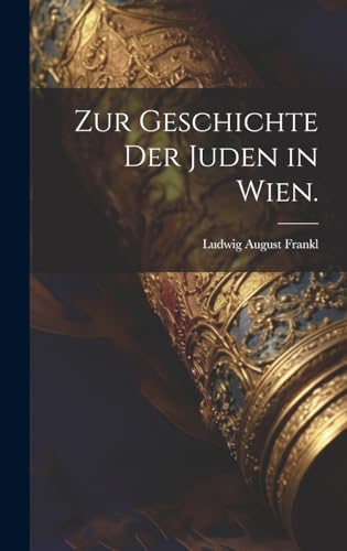 Beispielbild fr Zur Geschichte der Juden in Wien. zum Verkauf von PBShop.store US