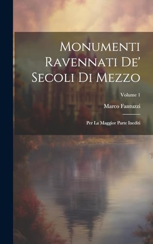 Beispielbild fr Monumenti Ravennati De' Secoli Di Mezzo zum Verkauf von PBShop.store US