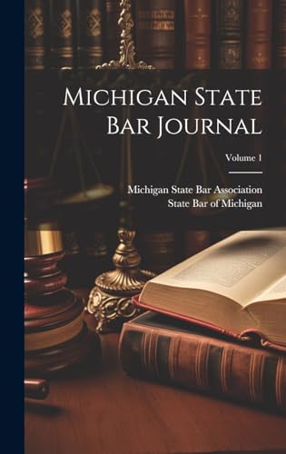 Stock image for Michigan State Bar Journal; Volume 1 for sale by PBShop.store US