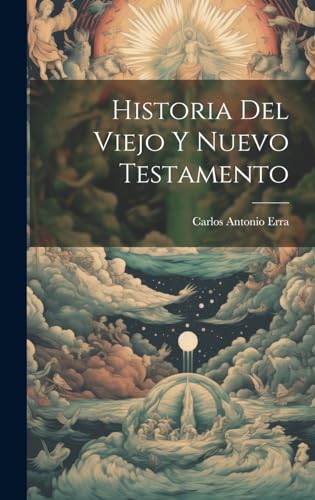 Imagen de archivo de Historia Del Viejo Y Nuevo Testamento a la venta por PBShop.store US