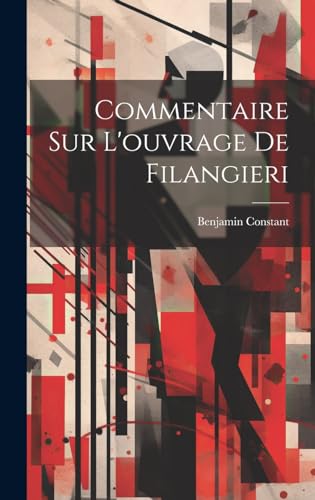 Beispielbild fr Commentaire Sur L'ouvrage De Filangieri zum Verkauf von PBShop.store US