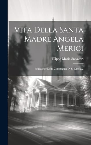 Imagen de archivo de Vita Della Santa Madre Angela Merici a la venta por PBShop.store US