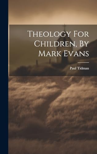 Beispielbild fr Theology For Children, By Mark Evans zum Verkauf von PBShop.store US