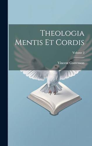 Stock image for Theologia Mentis Et Cordis; Volume 2 for sale by PBShop.store US